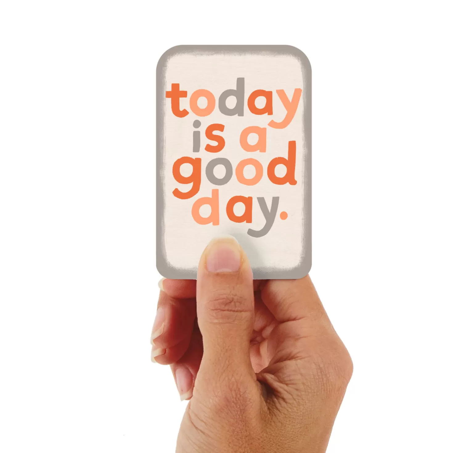 Fashion 3.25" Mini Today Is A Good Day Blank Card Encouragement
