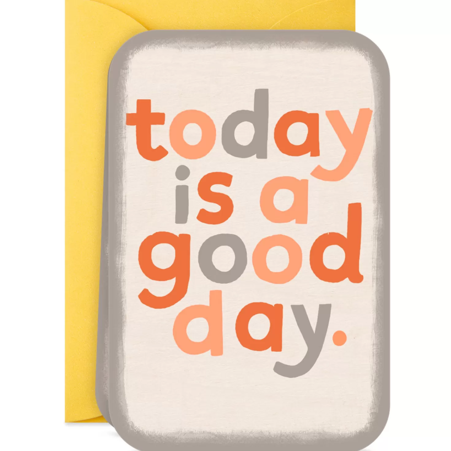 Fashion 3.25" Mini Today Is A Good Day Blank Card Encouragement