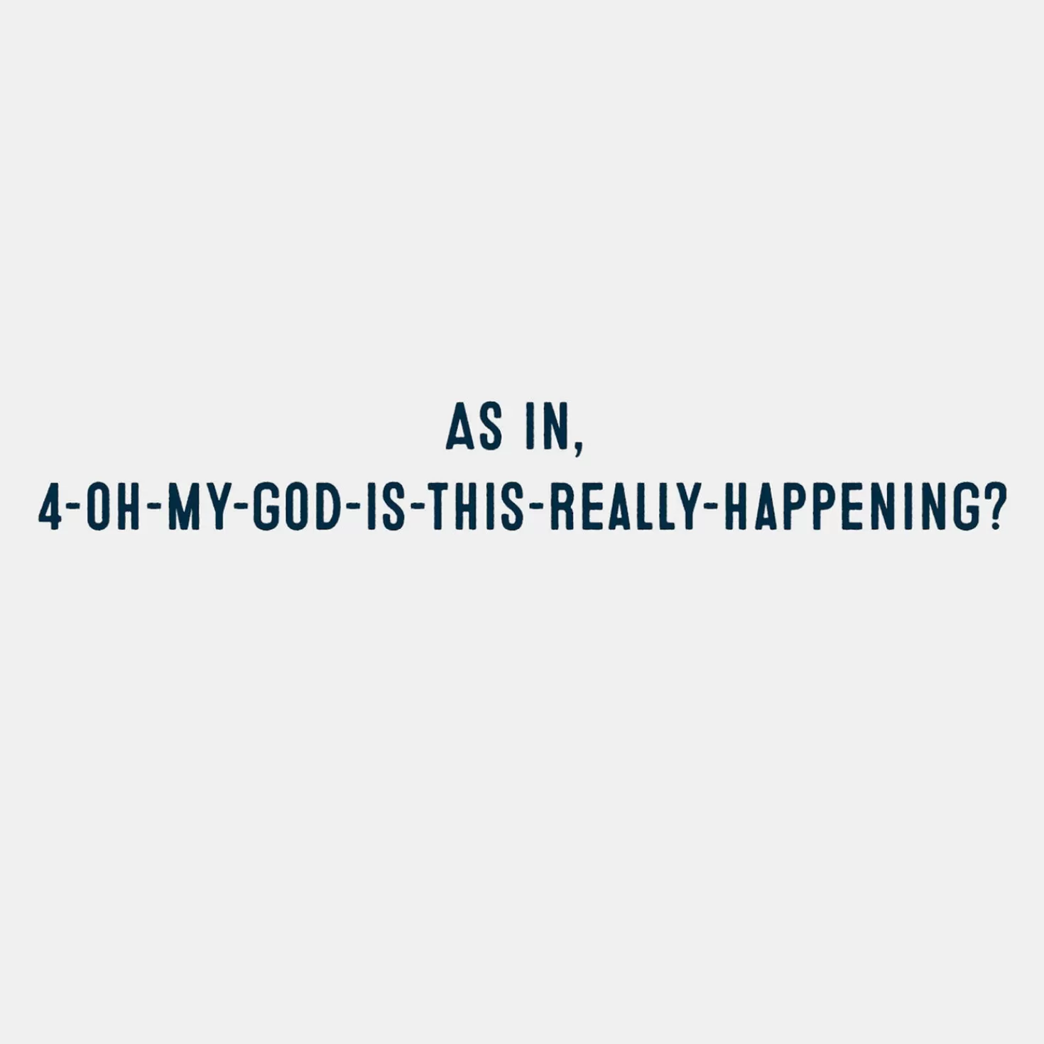 Birthday>Hallmark Big 4-Oh-My-God Funny 40Th Birthday Card