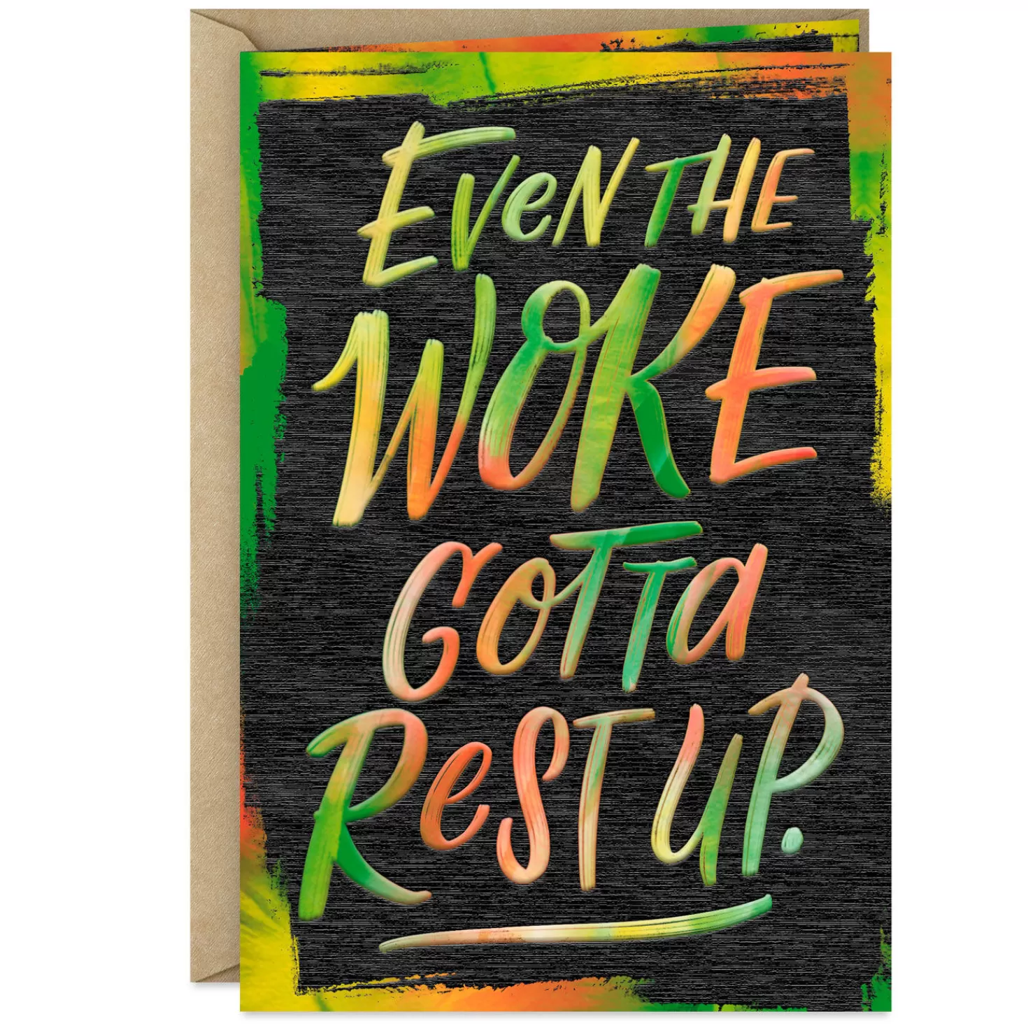 Best Even The Woke Gotta Rest Encouragement Card Encouragement