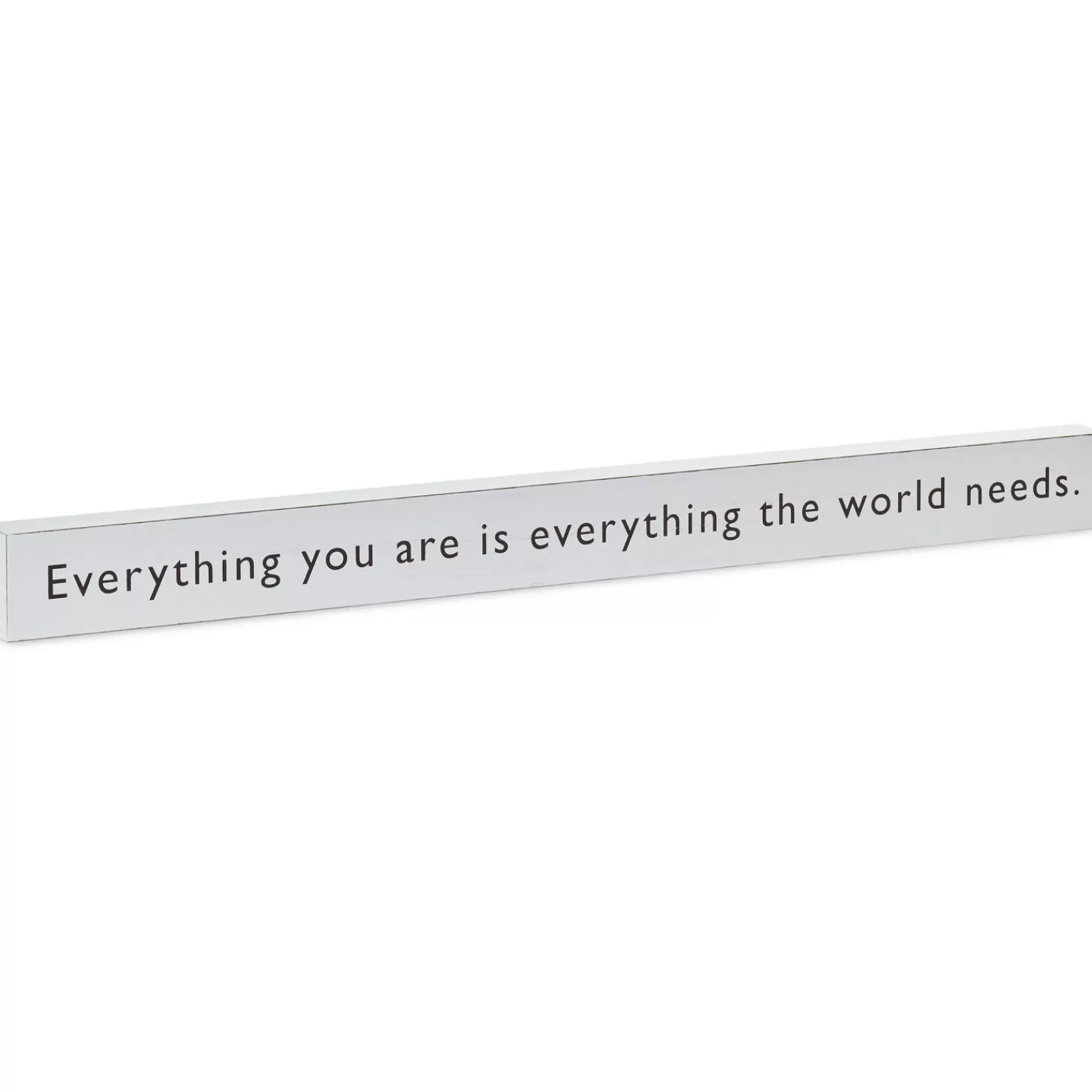 Cheap Everything You Are Wood Quote Sign, 23.5X2 Encouragement