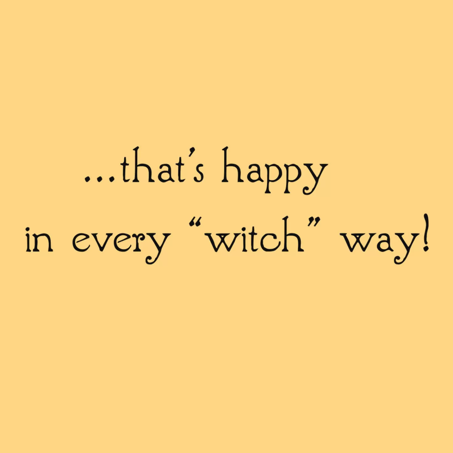 Halloween (10/31)>Hallmark Happy Every Witch Way Halloween Card