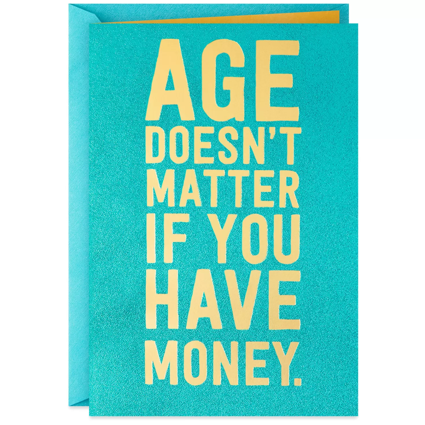 Birthday>Hallmark More Age Than Money Funny Birthday Card