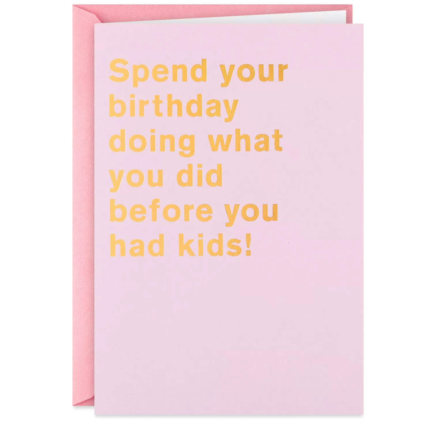 Birthday>Hallmark Party Like You Did Before Kids Funny Birthday Card