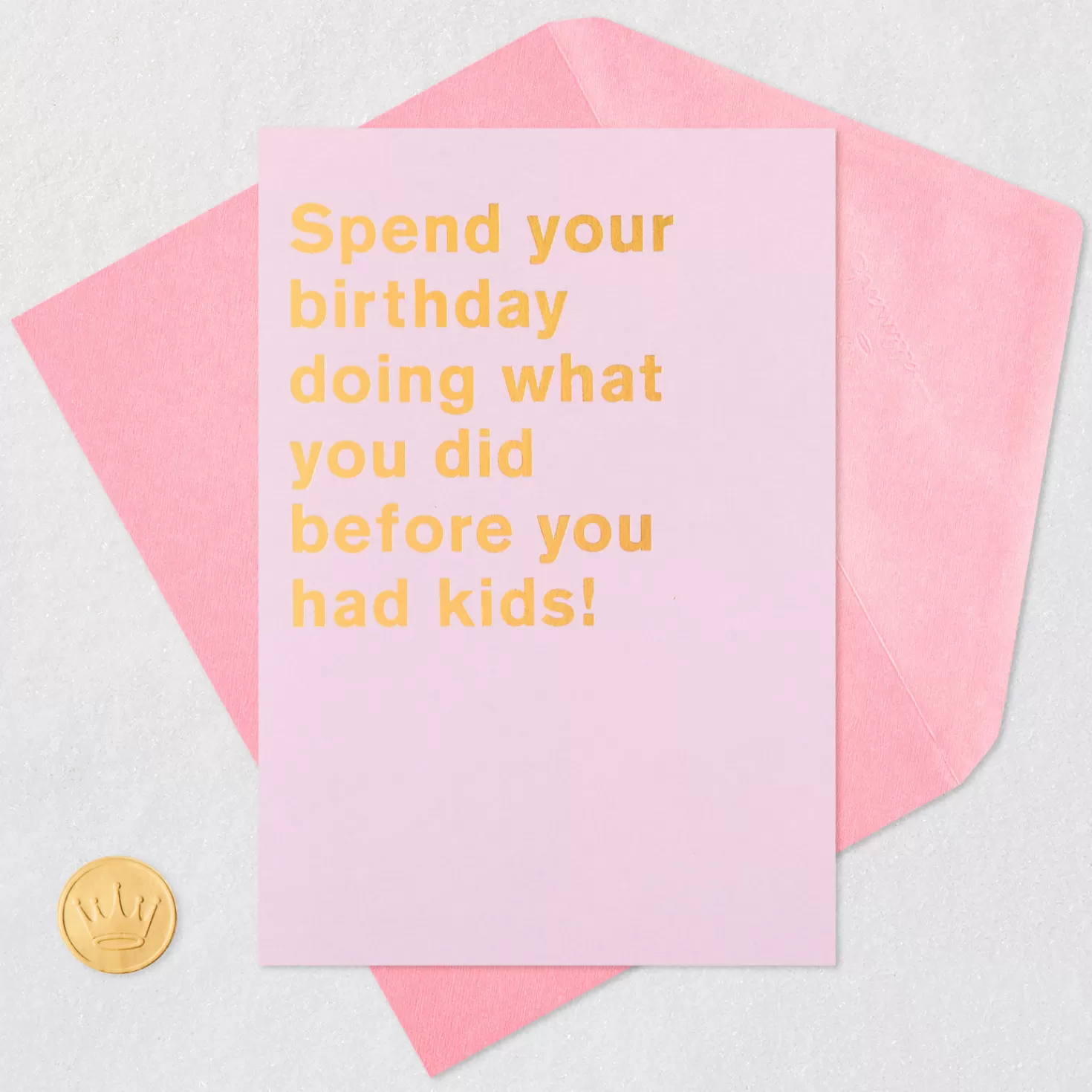 Birthday>Hallmark Party Like You Did Before Kids Funny Birthday Card