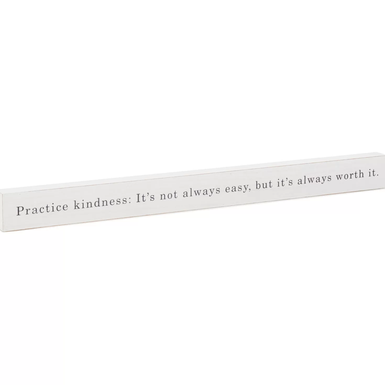 New Practice Kindness Wood Quote Sign, 23.5X2 Encouragement