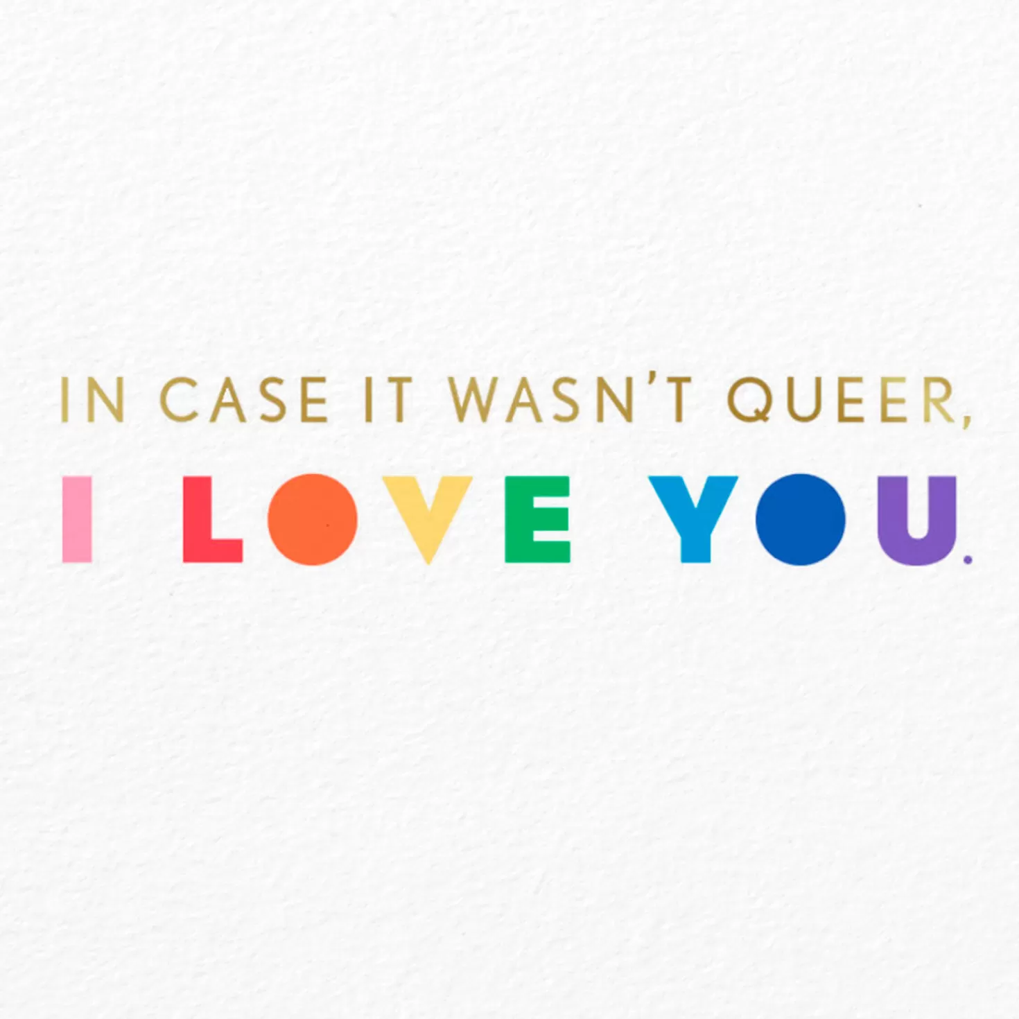 Anniversary>Hallmark Queerly I Love You Rainbow Card