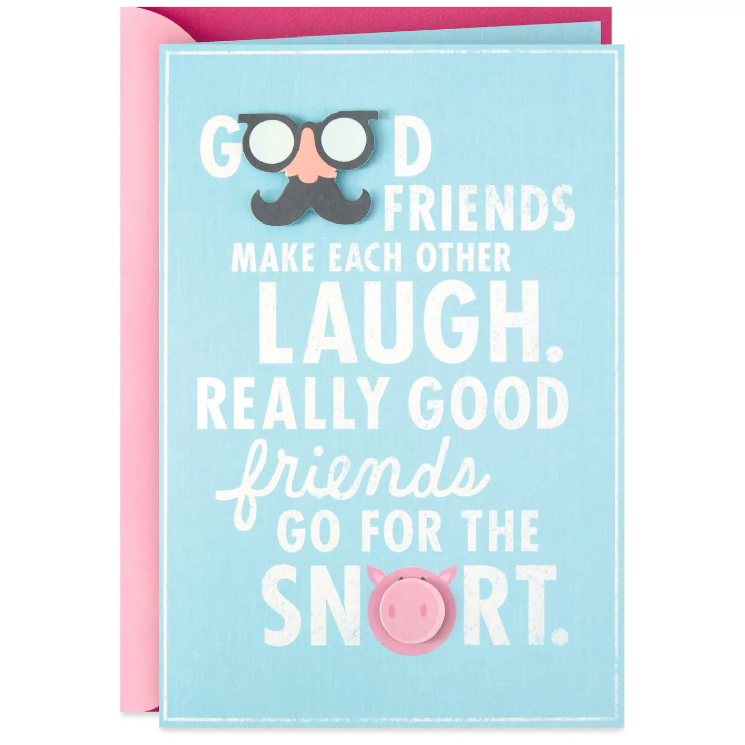Birthday>Hallmark Really Good Friends Make You Snort Birthday Card