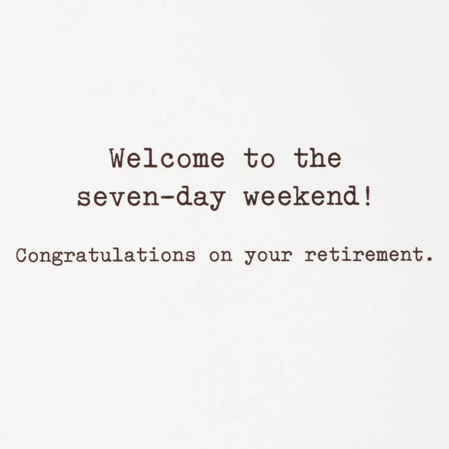 Discount Seven-Day Weekend Funny Retirement Card Retirement
