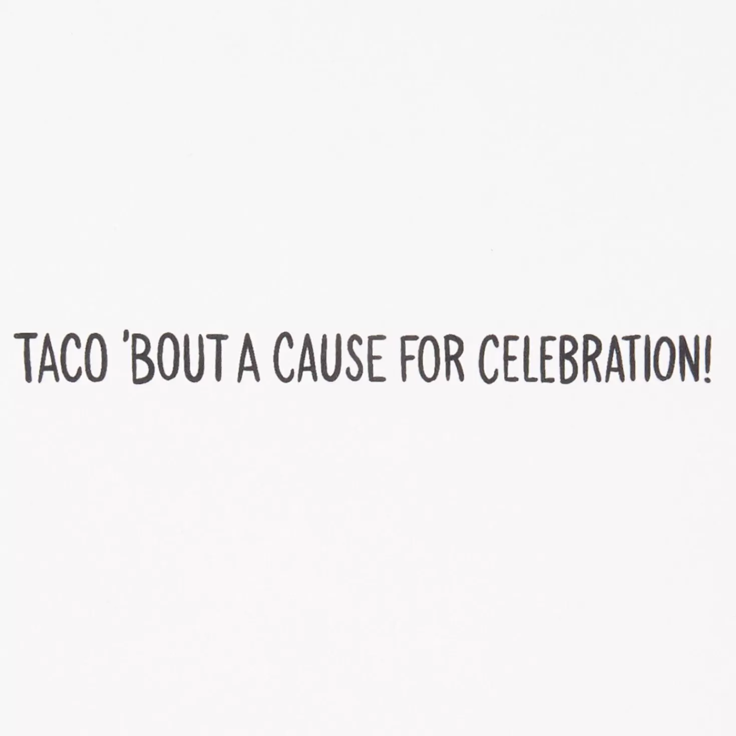Cheap Taco 'Bout A Celebration Punny Congratulations Card Congratulations