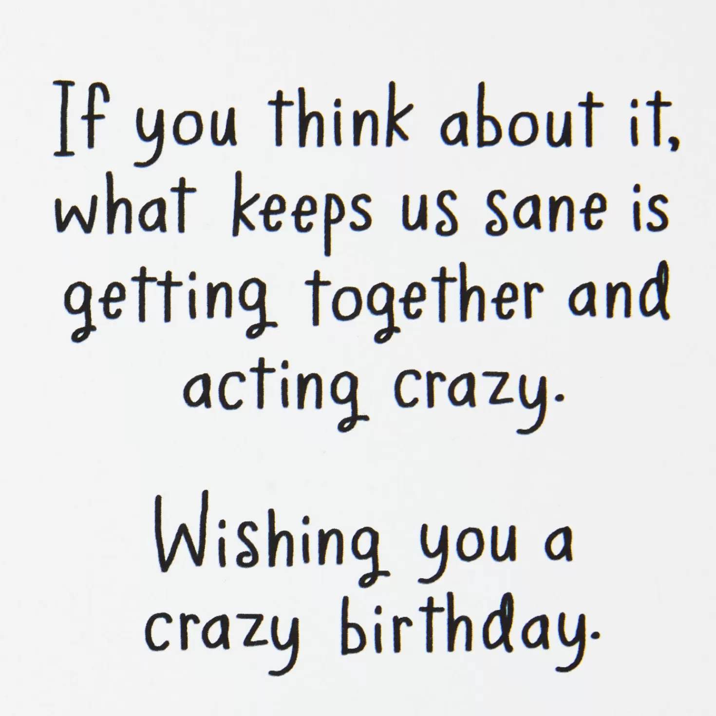Birthday>Hallmark What Keeps Us Sane Funny Birthday Card