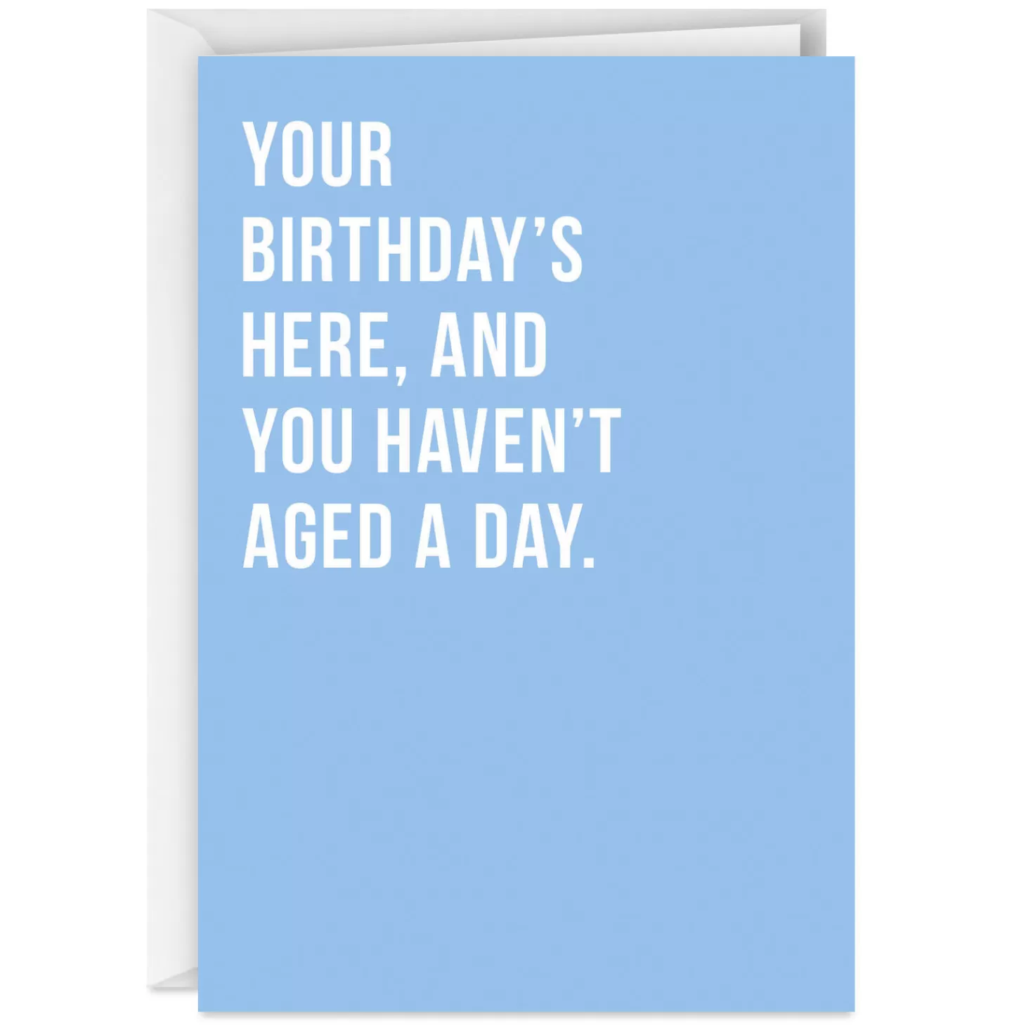 Birthday>Hallmark You Haven'T Aged A Day Funny Birthday Card