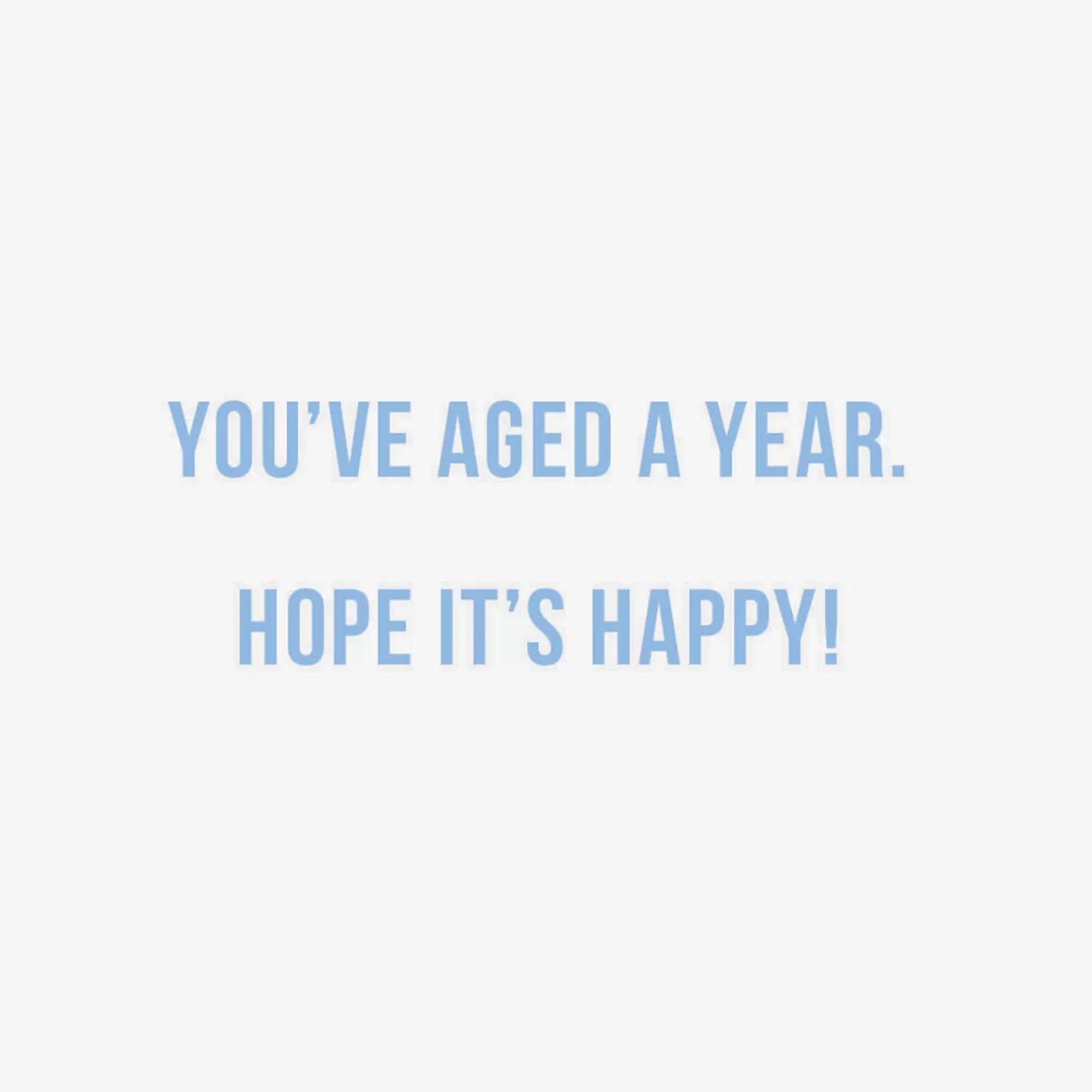 Birthday>Hallmark You Haven'T Aged A Day Funny Birthday Card
