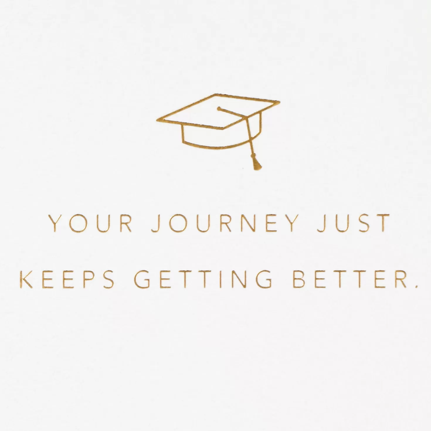 Discount Your Journey Keeps Getting Better Graduation Card Graduation